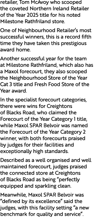 retailer, Tom McAvoy who scooped the coveted Northern Ireland Retailer of the Year 2025 title for his noted Milestone...