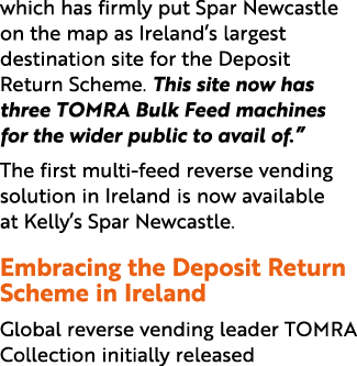 which has firmly put Spar Newcastle on the map as Ireland’s largest destination site for the Deposit Return Scheme. T...