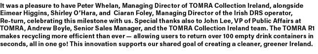 It was a pleasure to have Peter Whelan, Managing Director of TOMRA Collection Ireland, alongside Eimear Higgins, Shir...