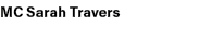 MC Sarah Travers