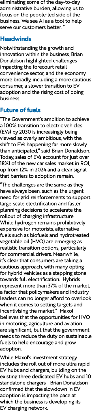 eliminating some of the day to day administrative burden, allowing us to focus on the people led side of the business...
