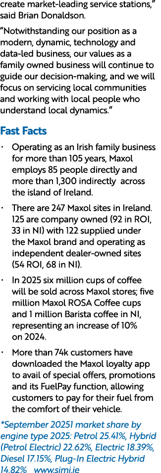 create market leading service stations,” said Brian Donaldson. “Notwithstanding our position as a modern, dynamic, te...