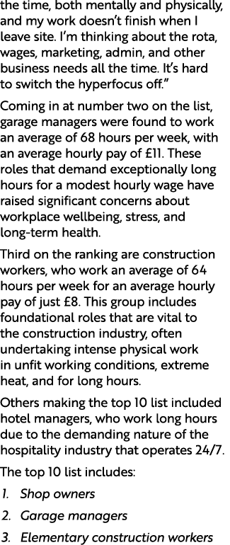 the time, both mentally and physically, and my work doesn’t finish when I leave site. I’m thinking about the rota, wa...