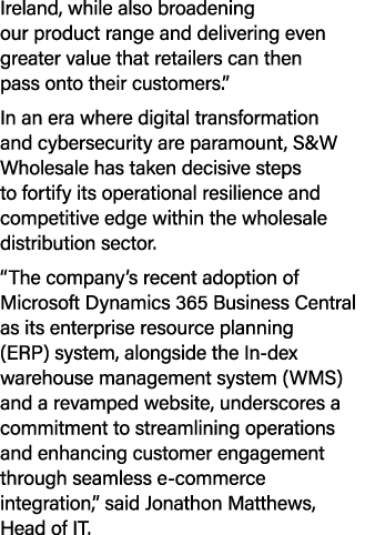 Ireland, while also broadening our product range and delivering even greater value that retailers can then pass onto ...