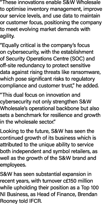 “These innovations enable S&W Wholesale to optimise inventory management, improve our service levels, and use data to...