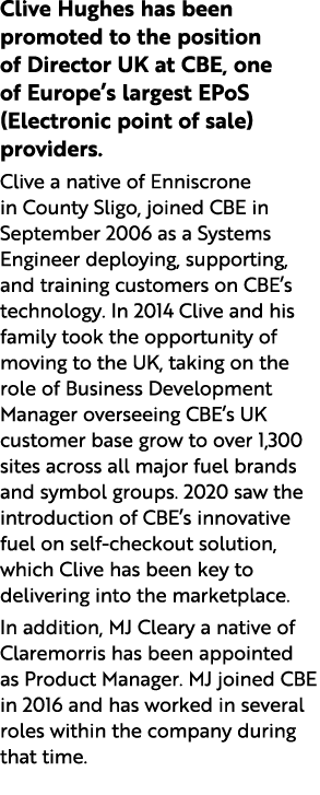 Clive Hughes has been promoted to the position of Director UK at CBE, one of Europe’s largest EPoS (Electronic point ...