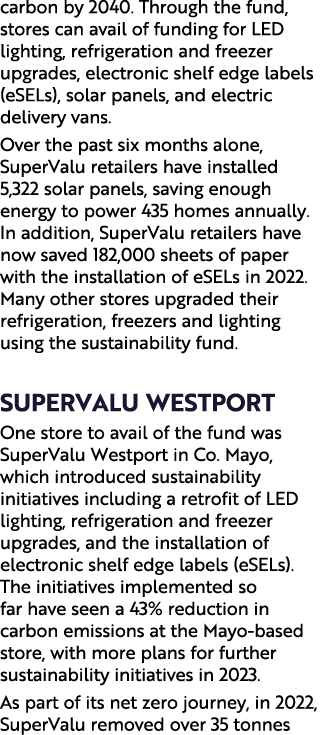 carbon by 2040. Through the fund, stores can avail of funding for LED lighting, refrigeration and freezer upgrades, e...