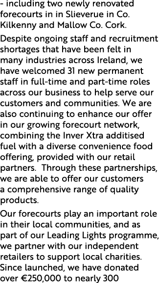  including two newly renovated forecourts in in Slieverue in Co. Kilkenny and Mallow Co. Cork. Despite ongoing staff ...