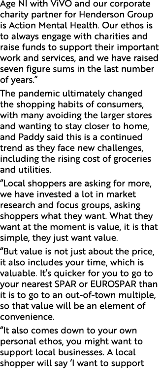 Age NI with ViVO and our corporate charity partner for Henderson Group is Action Mental Health. Our ethos is to alway...