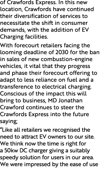 of Crawfords Express. In this new location, Crawfords have continued their diversification of services to necessitate...