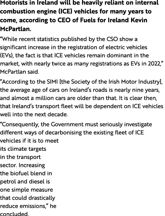 Motorists in Ireland will be heavily reliant on internal combustion engine (ICE) vehicles for many years to come, acc...