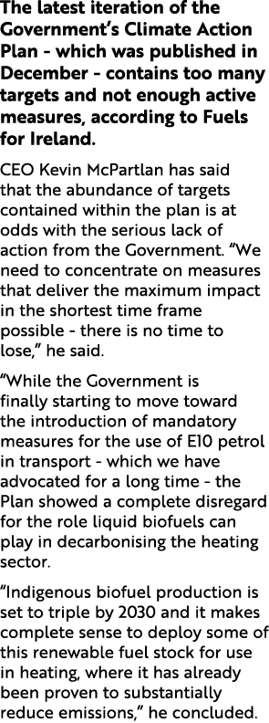 The latest iteration of the Government’s Climate Action Plan which was published in December contains too many target...