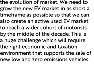 the evolution of market. We need to grow the new EV market in as short a timeframe as possible so that we can also cr...