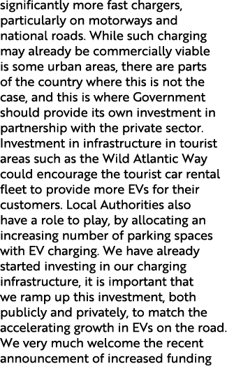 significantly more fast chargers, particularly on motorways and national roads. While such charging may already be co...