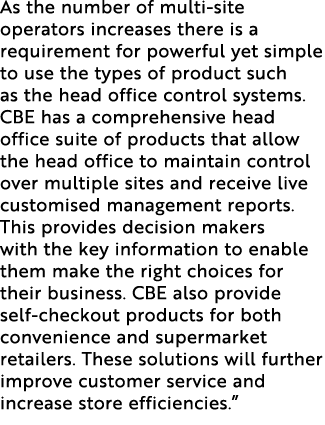As the number of multi site operators increases there is a requirement for powerful yet simple to use the types of pr...