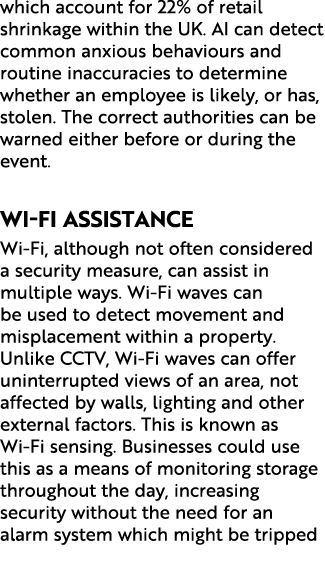 which account for 22% of retail shrinkage within the UK. AI can detect common anxious behaviours and routine inaccura...