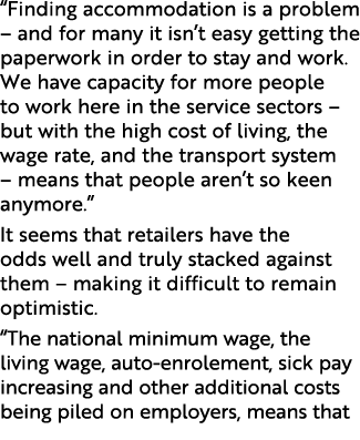 “Finding accommodation is a problem – and for many it isn’t easy getting the paperwork in order to stay and work. We ...