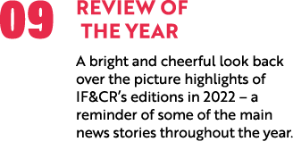 09 Review of the Year A bright and cheerful look back over the picture highlights of IF&CR’s editions in 2022 – a rem...