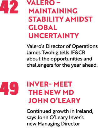 42 Valero –Maintaining stability amidst global uncertainty Valero’s Director of Operations James Twohig tells IF&CR a...