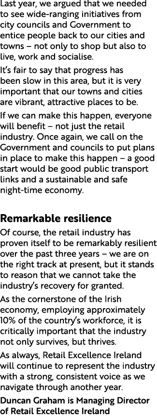 Last year, we argued that we needed to see wide ranging initiatives from city councils and Government to entice peopl...