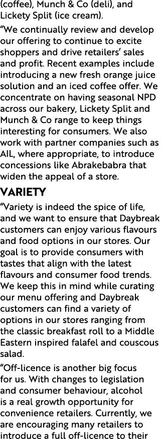 (coffee), Munch & Co (deli), and Lickety Split (ice cream). “We continually review and develop our offering to contin...