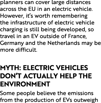 planners can cover large distances across the EU in an electric vehicle. However, it’s worth remembering the infrastr...