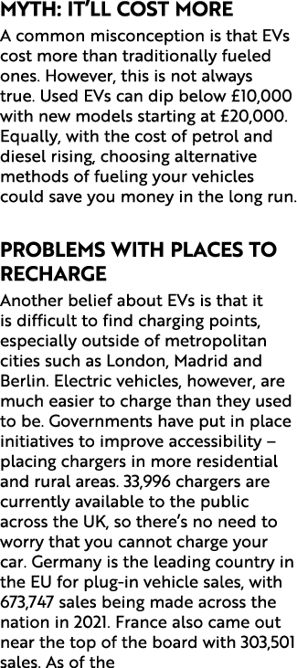 Myth: It’ll Cost More A common misconception is that EVs cost more than traditionally fueled ones. However, this is n...