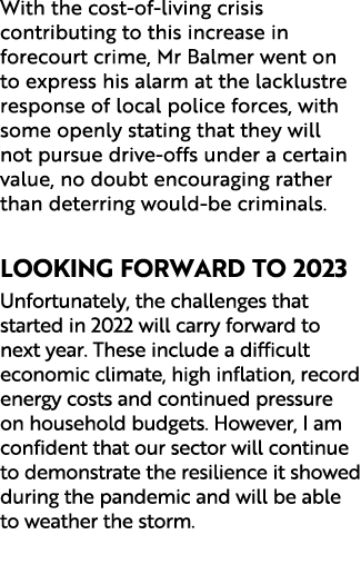 With the cost of living crisis contributing to this increase in forecourt crime, Mr Balmer went on to express his ala...