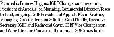 Pictured is Frances Higgins, IGBF Chairperson, in coming President of Appeals Joe Manning, Commercial Director, Tesco...