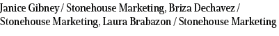 Janice Gibney / Stonehouse Marketing, Briza Dechavez / Stonehouse Marketing, Laura Brabazon / Stonehouse Marketing 
