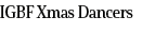 IGBF Xmas Dancers