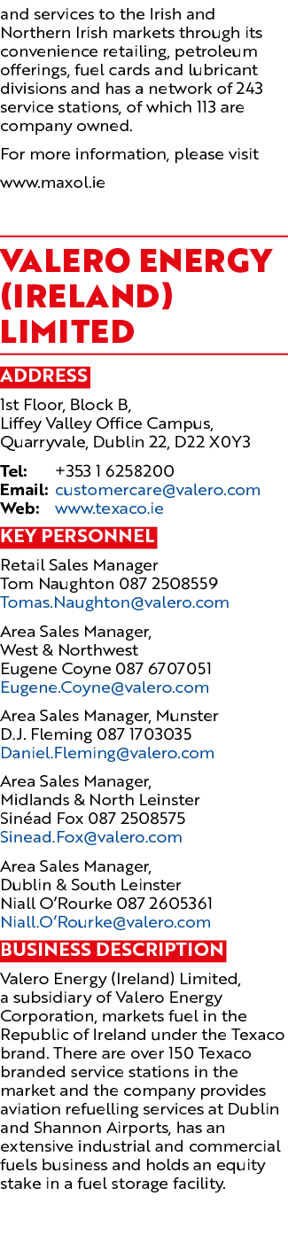 and services to the Irish and Northern Irish markets through its convenience retailing, petroleum offerings, fuel car...