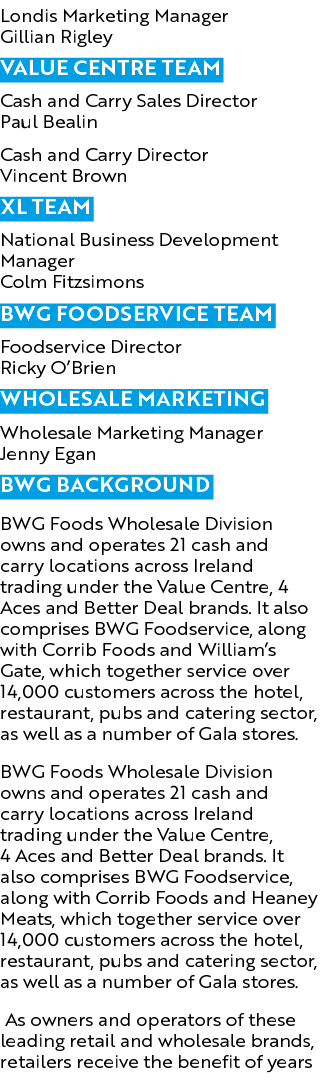 Londis Marketing Manager Gillian Rigley Value Centre Team Cash and Carry Sales Director Paul Bealin Cash and Carry Di...