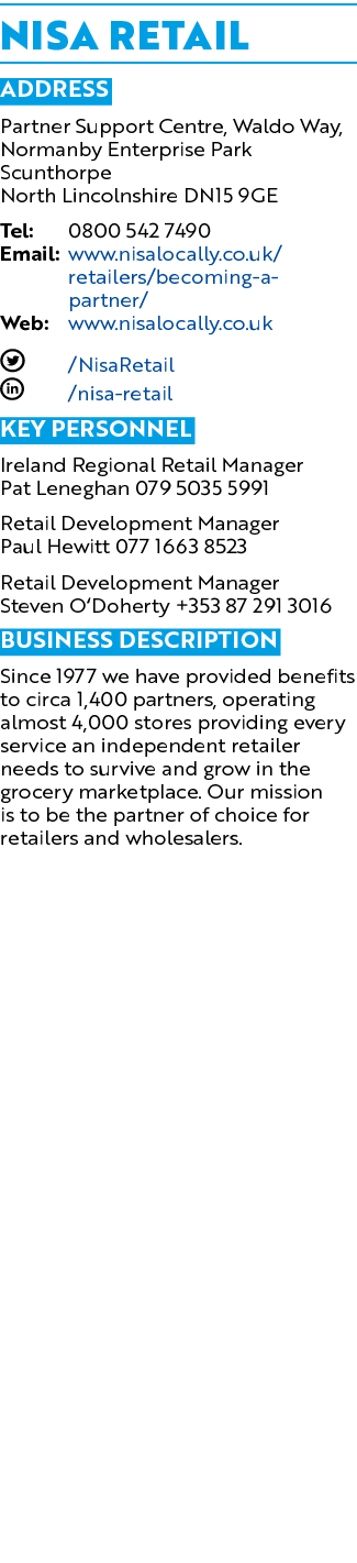 Nisa Retail ADDRESS Partner Support Centre, Waldo Way, Normanby Enterprise Park Scunthorpe North Lincolnshire DN15 9G...