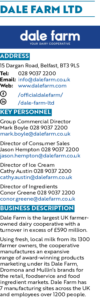 DALE FARM LTD ￼ Address 15 Dargan Road, Belfast, BT3 9LS Tel: 028 9037 2200 Email: info@dalefarm.co.uk Web: www.dalef...