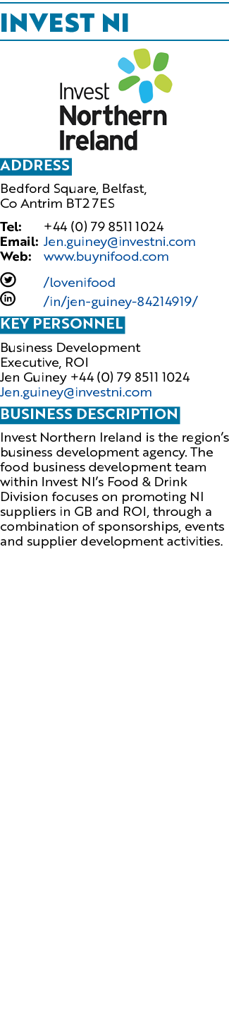 Invest NI ￼ Address Bedford Square, Belfast, Co Antrim BT2 7ES Tel: +44 (0) 79 8511 1024 Email: Jen.guiney@investni.c...