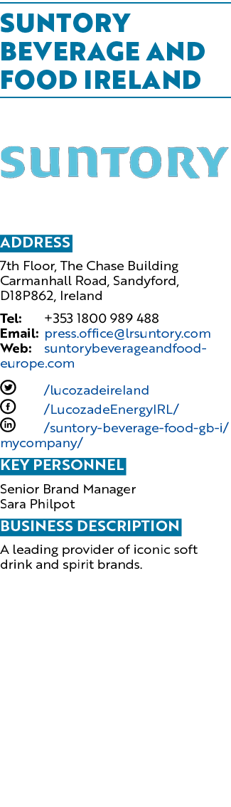 SUNtORY BEVERAGE AND FOOD IRELAND ￼ Address 7th Floor, The Chase Building Carmanhall Road, Sandyford, D18P862, Irelan...