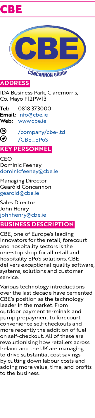 CBE ￼ Address IDA Business Park, Claremorris, Co. Mayo F12PW13 Tel: 0818 373000 Email: info@cbe.ie Web: www.cbe.ie L ...
