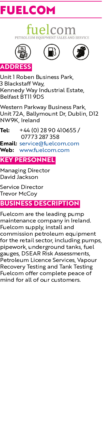 Fuelcom ￼ Address Unit 1 Roben Business Park, 3 Blackstaff Way, Kennedy Way Industrial Estate, Belfast BT11 9DS Weste...