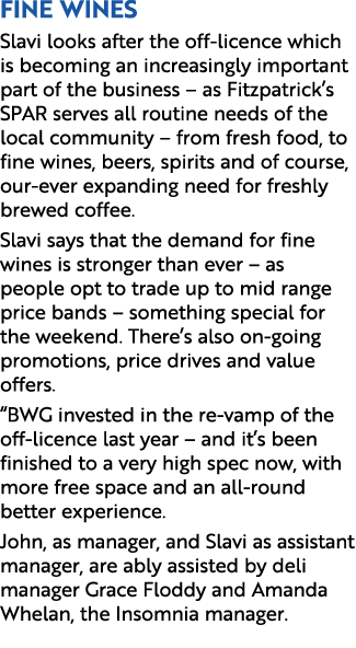 Fine wines Slavi looks after the off licence which is becoming an increasingly important part of the business – as Fi...