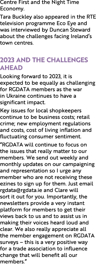 Centre First and the Night Time Economy. Tara Buckley also appeared in the RTE television programme Eco Eye and was i...