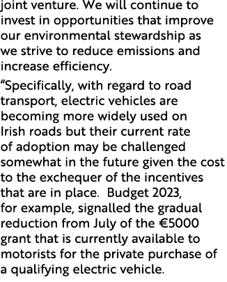joint venture. We will continue to invest in opportunities that improve our environmental stewardship as we strive to...