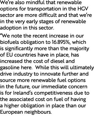 We’re also mindful that renewable options for transportation in the HGV sector are more difficult and that we’re in t...