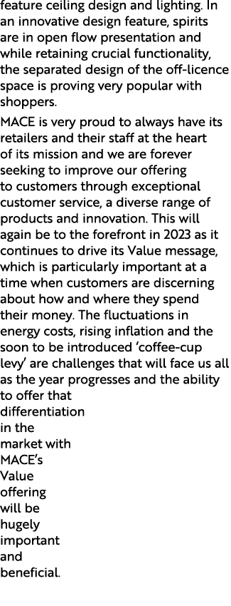 feature ceiling design and lighting. In an innovative design feature, spirits are in open flow presentation and while...