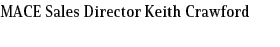 MACE Sales Director Keith Crawford