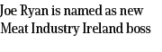 Joe Ryan is named as new Meat Industry Ireland boss