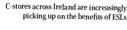 C stores across Ireland are increasingly picking up on the benefits of ESLs