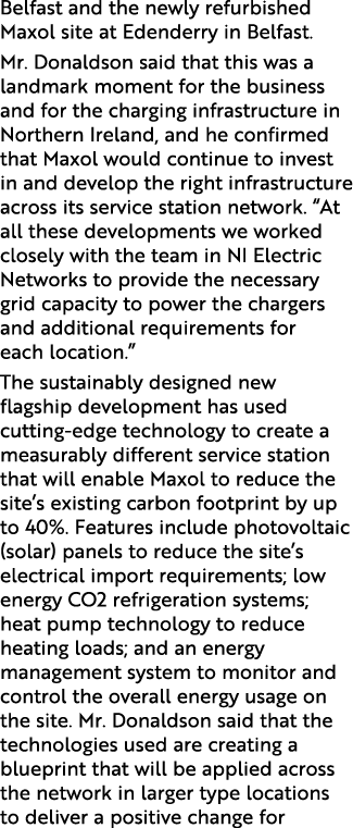 Belfast and the newly refurbished Maxol site at Edenderry in Belfast. Mr. Donaldson said that this was a landmark mom...