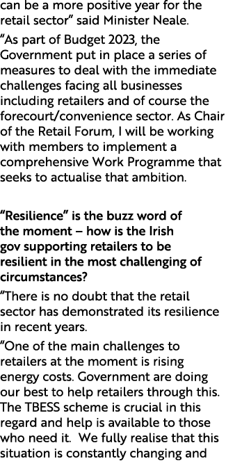 can be a more positive year for the retail sector” said Minister Neale. “As part of Budget 2023, the Government put i...