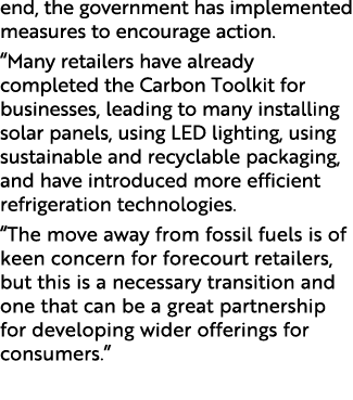 end, the government has implemented measures to encourage action. “Many retailers have already completed the Carbon T...